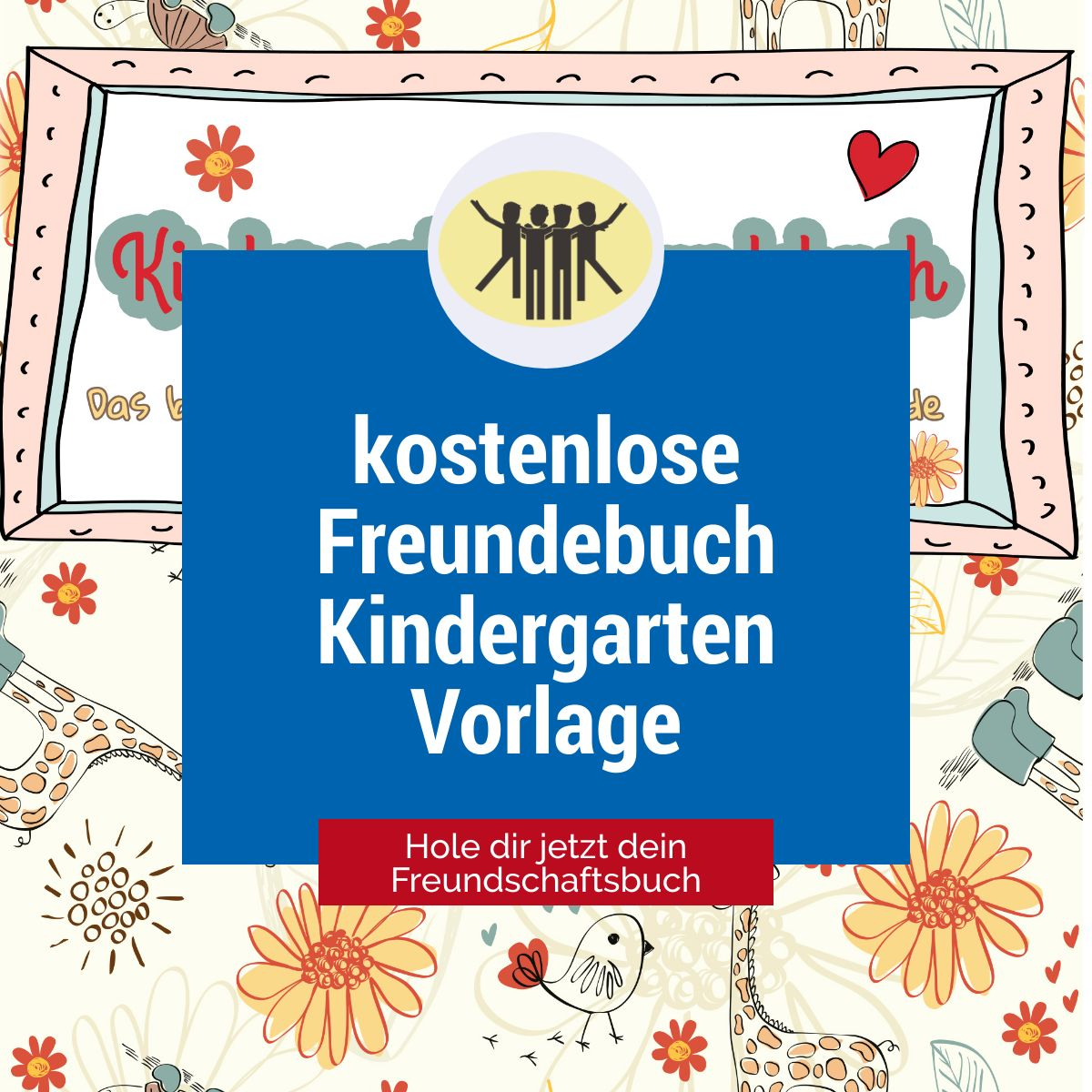 ♥ Kostenloses Freundebuch Kindergarten Selbst gestalten